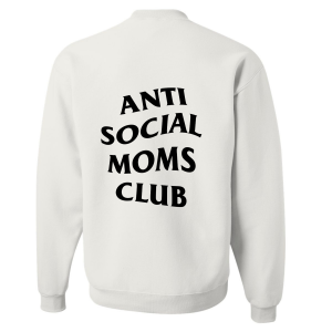 Anti Social Moms Club Sweatshirt