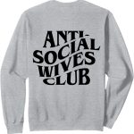 Anti Social Wives Club Sweatshirt